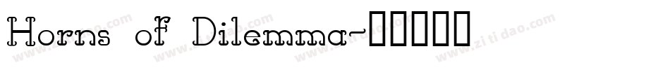 Horns of Dilemma字体转换